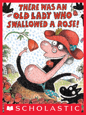 cover image of There Was an Old Lady Who Swallowed a Rose!
